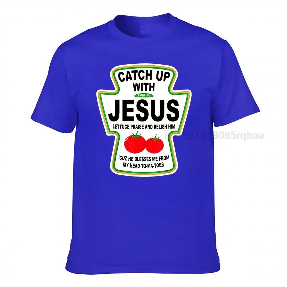 Christian Catch Up With Jesus Ketchup Tshirt Family Student Tshirts Leisure Tops Tees Harajuku Cotton Casual