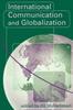 Книга International Communication and Globalization : A Critical Introduction