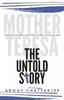 The Mother Teresa: The Untold Story By Aroup Chatterjee - Paperback Book
