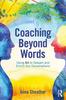 Книга Coaching Beyond Words : Using Art To Deepen and Enrich Our Conversations