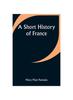 Книга A Short History of France