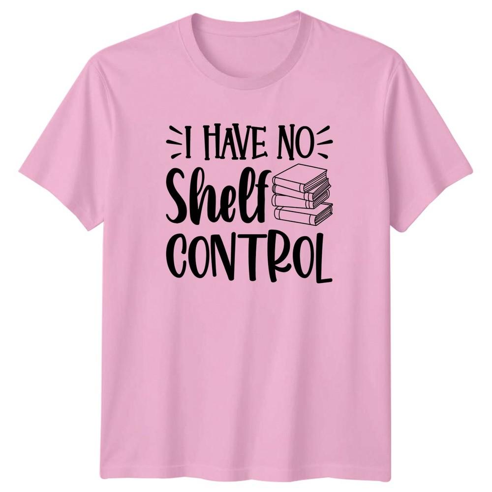 I Have No Shelf Control TShirt Bibliophile Reading
