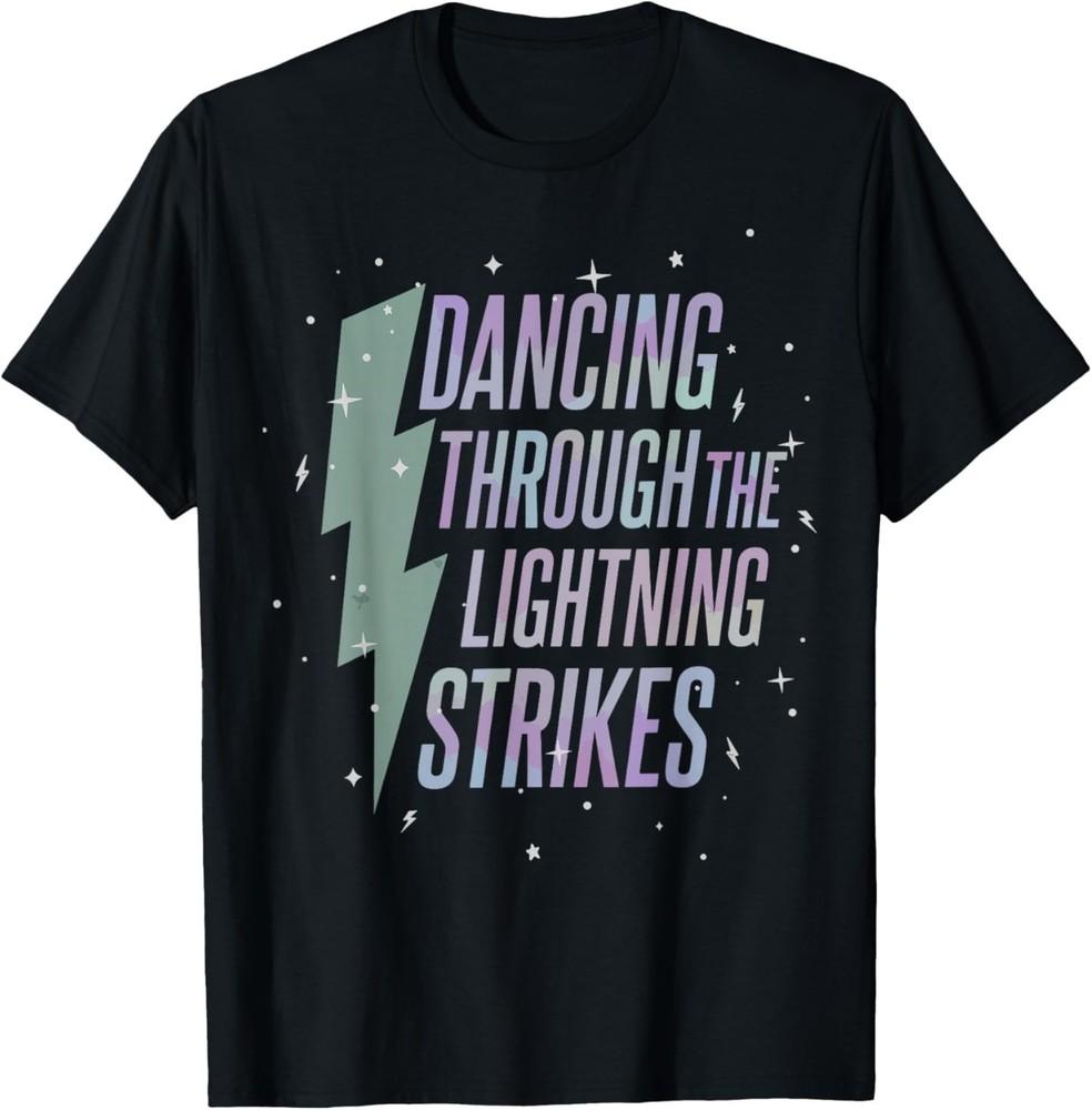 Music Show Dancing Through The Lightning Strikes T-Shirt Unisex T-Shirt