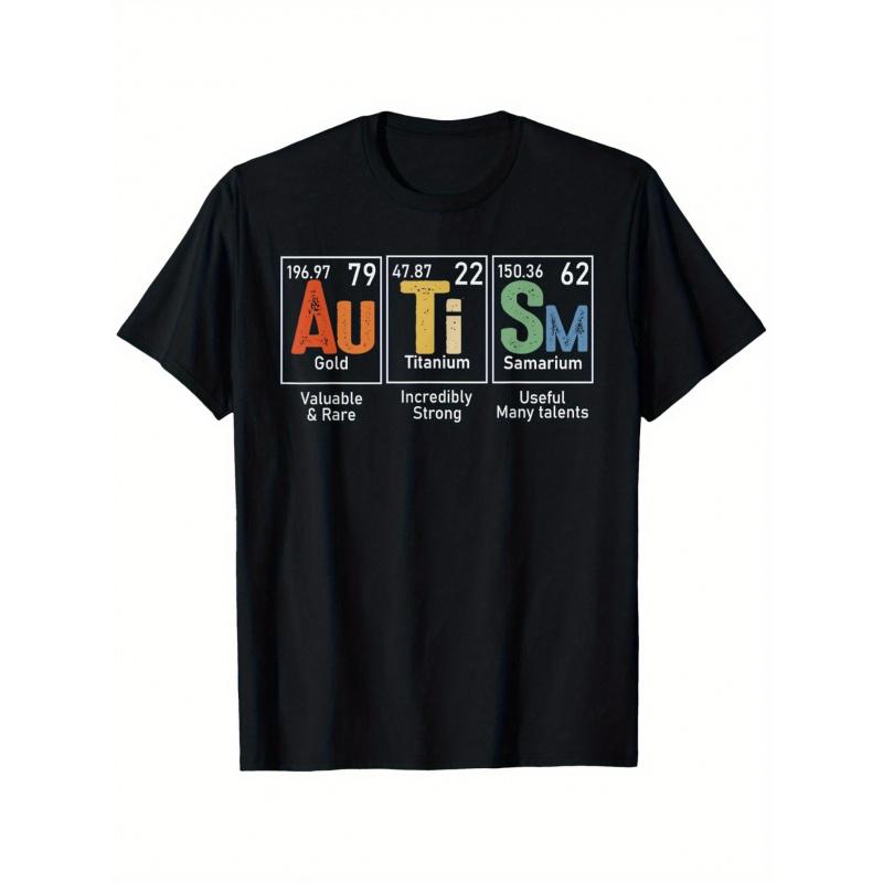 Autism Awareness Periodic Table T-Shirt - Au Ti Sm 'Valuable & Rare, Incredibly Strong, Useful Many Talents' Empowering Neurodiversity Black Graphic