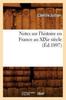 Книга Notes Sur l'Histoire En France Au Xixe Siecle (Ed.1897)