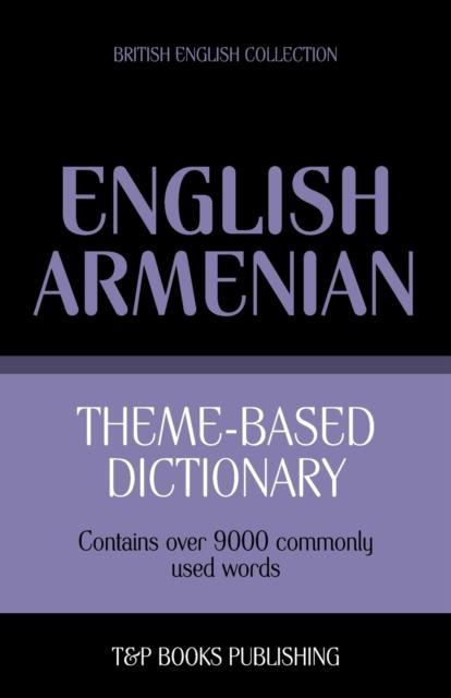 The Theme-based Dictionary British English-Armenian - 9000 Words : 20 Book