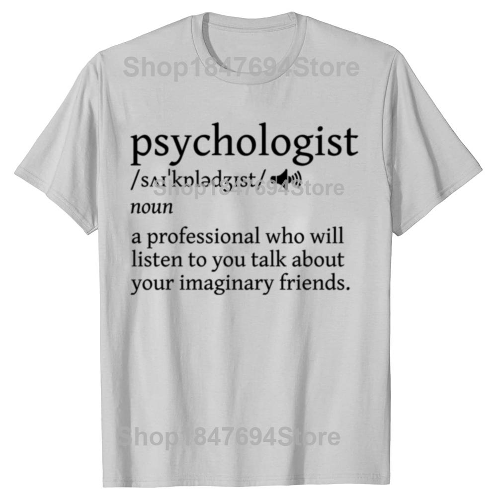 Psychologist Funny Dictionary Definition Cotton T-shirts Men Women's Fashion Casual Tshirt Loose Oversized Streetwear T Shirt