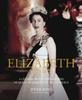 The Elizabeth : A Celebration In Photographs of the Queen's Life and Reign Book