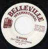 7inch Record U BROWN / D-FACT CREW - Can't Stop Jah Children BEL731 Belleville Inte 2002 France Reggae, Ska & Dub Used
