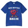 Six Seven Bruh Funny Cartoon Number 67 Brainrot Meme T Shirts Unisexs Women Clothing Fashion Cotton Casual Short Sleeve Tshirts