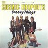 CD COSMIC DROPOUTS - Groovy Things BLOOD60CD Skyclad Records 1990 США Рок Б/У