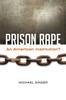 Книга Prison Rape : An American Institution?