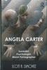 The Angela Carter: Surrealist, Psychologist, Moral Pornographer Book