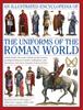 Книга Illustrated Encyclopedia of the Uniforms of the Roman World: A Detailed Study of the Armies of Rome and Their Enemies, Including the Etruscans, Sam
