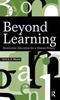 The Beyond Learning : Democratic Education for a Human Future Book