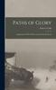 Книга Paths of Glory : Impressions of War Written At and Near the Front