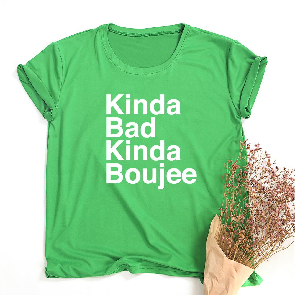 Kinda Bad Kinda Boujee Funny Cute Graphic Tees Women Fashion Clothes T Shirt Summer Hipster Tumblr