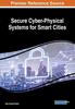 Книга Secure Cyber-Physical Systems for Smart Cities