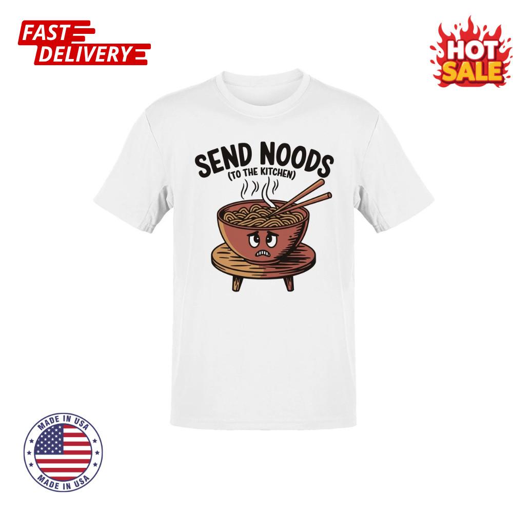 SALE Send Noods To The Kitchen Funny Ramen Art Men's Inspired Graphic T-shirts