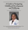 Книга A Guide To Navigating Childhood Development and Wellbeing