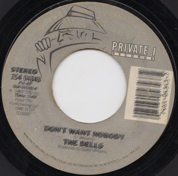 7inch Record DELLS - Don't Want Nobody ZS404343 Private I Recor 1984 US Soul/Funk Used