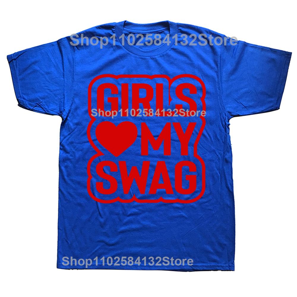 Новинка Потрясающие Футболки GIRLS LOVE MY SWAG Графический Уличный Стиль Короткий Рукав Подарки на День Рождения Летний Стиль Футболка Мужская Одежда