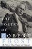 The The Poetry of Robert Frost : The Collected Poems, Complete and Unabridged Book