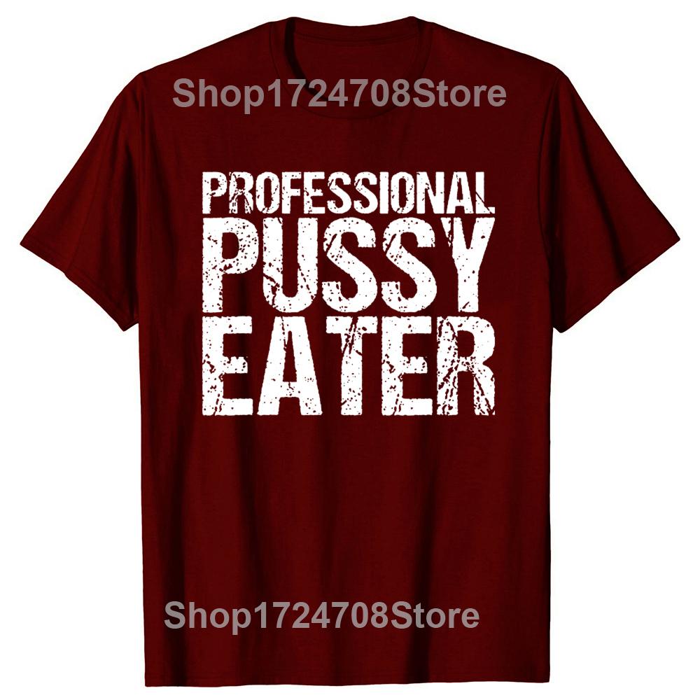 Funny Professional Pussy Eater T-Shirt Funny Cat Lover Tshirt Men Women's Fashion Casual Oversized 100% Cotton T Shirt