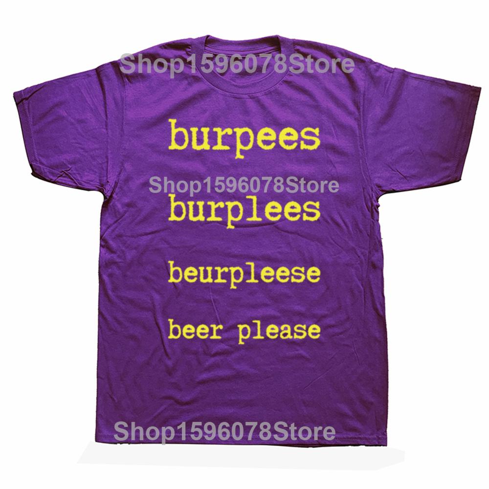 Funny Burpees Graphic T Shirts Men Women Pure Cotton Humor Streetwear Tee Shirt Short Sleeve Unisex Loose Clothing