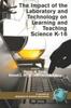 Книга The Impact of the Laboratory and Technology On K-16 Science Learning and Teaching