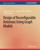Книга Design of Reconfigurable Antennas Using Graph Models