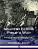 Книга Soldiers In King Philip's War : History of the American Colonies and Wars with Native Americans from 1620 To 1677 Their Troops and Battles