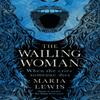 The Wailing Woman by Maria Lewis Paperback Book 9780349421322