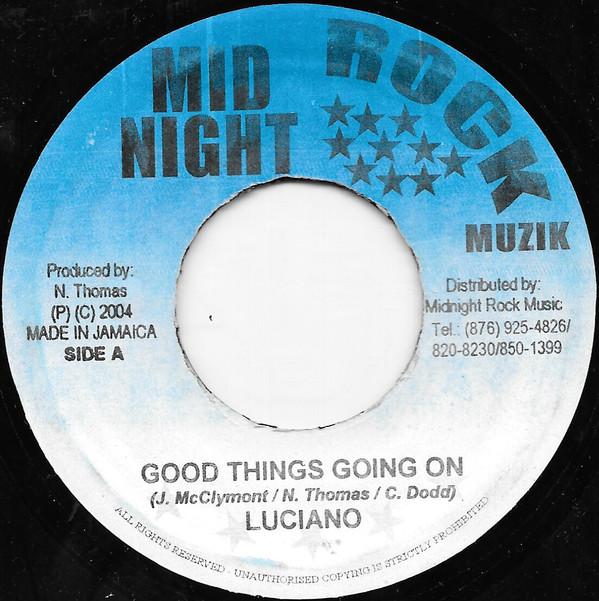 7inch Record LUCIANO - Good Things Going On NONE Midnight Rock M 2004 Jamaica Reggae, Ska & Dub Used