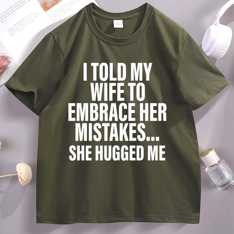 I Told My Wife Funny TShirt Hubby Love Husband T Shirt Casual Cotton Short Sleeve Round Neck Tshirt Streetwear Loose Clothes