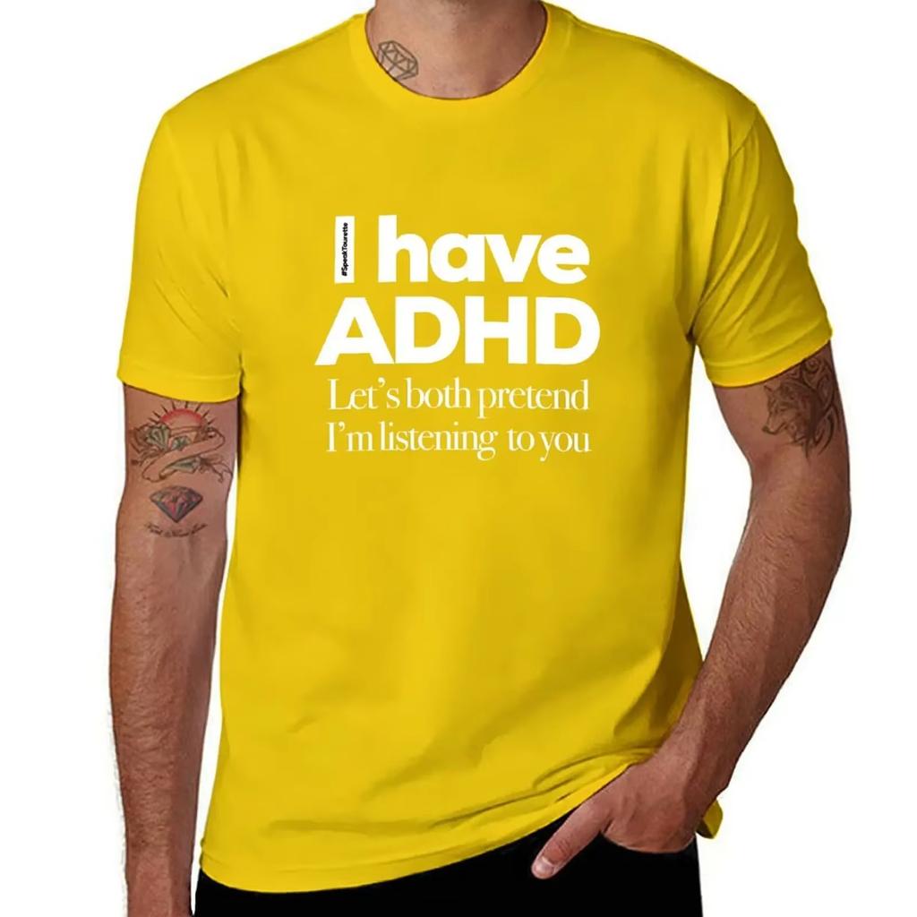Men's T-Shirt I Have ADHD Let’s Both Pretend I’m Listening To You Attention Deficit HyperActive Disorder Anime Figures Tees Tops
