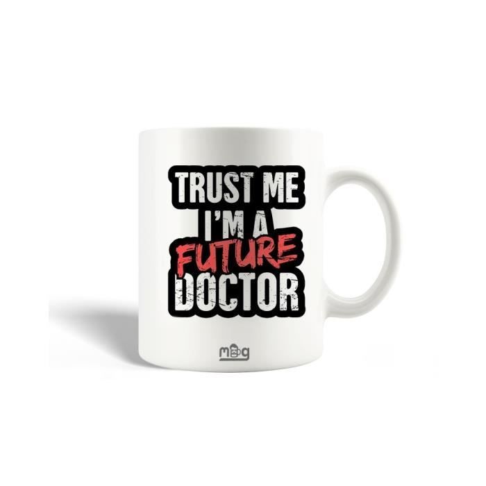 Mug en Céramique - MANIACASE - Trust Me I'm a Future Doctor M.D - 30cl - Compatible lave-vaisselle - Blanc