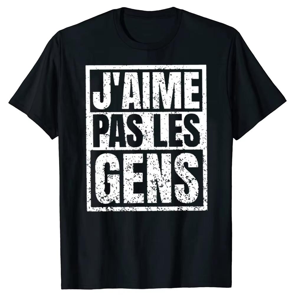 I Dont Like People T Shirt French Texts Introverted Humor Gift Unisex Unisex Clothing Cotton Soft Unisex Tshirt