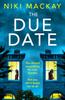 The The Due Date : An Absolutely Gripping Thriller with a Mind-blowing Twist Book