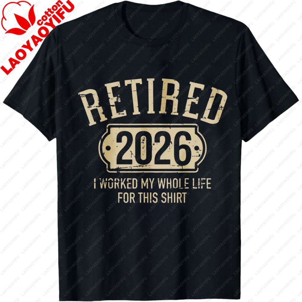 Retired 2026 T Shirt Unisex Women Summer Cotton Short Sleeve Tee Funny RetireUnisext Gift for Retired Worker Unisex Clothing