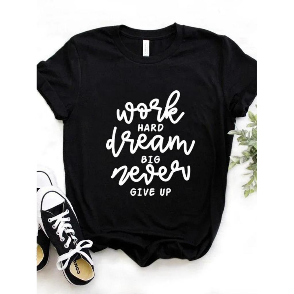 Work Hard Dream Big Letter Print Женская футболка с коротким рукавом и круглым вырезом Свободная женская футболка Женская модная футболка Топы Одежда