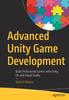 Книга Advanced Unity Game Development : Build Professional Games with Unity, C#, and Visual Studio