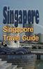 Книга Singapore Travel Guide : Tourism Information
