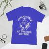 Unisexs Undiagnosed But Something AinT Right T Shirt Cotton Tops Funny Short Sleeve O Neck Tee Shirt Gift Idea TShirts