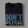 2025 Don’t Push the Horses Graphic Print T Shirts for Men Women Funny Meme Quote Cotton  Tee Shirt Clothes