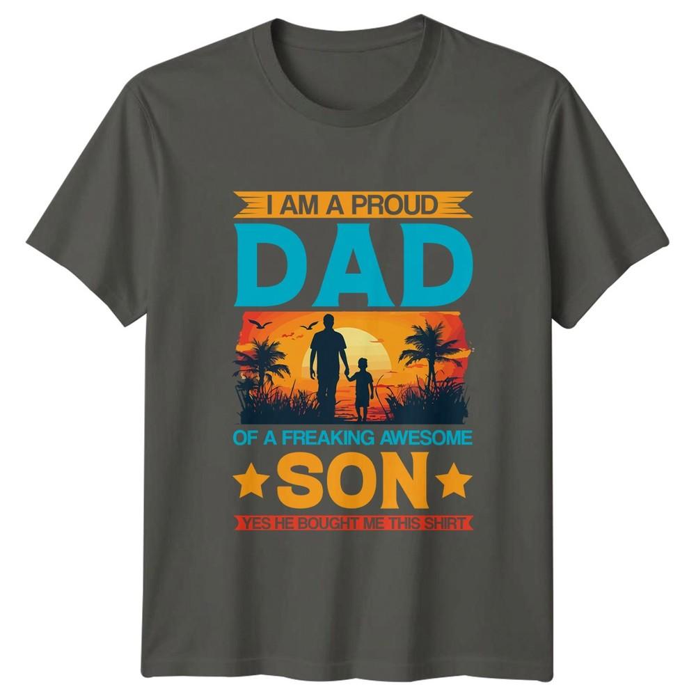 I Am A Proud Dad Unisexs TShirt Father Son Family Fathers Day Gift For Him