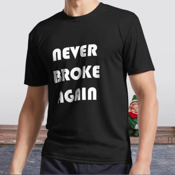 New Shirt NEVER BROKE AGAIN Active Logo T-Shirt Funny Size S to 5XL