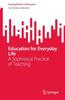 Книга Education for Everyday Life : A Sophistical Practice of Teaching
