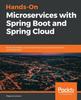Книга Hands-On Microservices with Spring Boot and Spring Cloud : Build and Deploy Java Microservices Using Spring Cloud, Istio, and Kubernetes