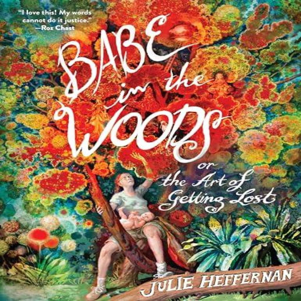 Babe in the Woods by Julie Heffernan Paperback Book 9781643755595